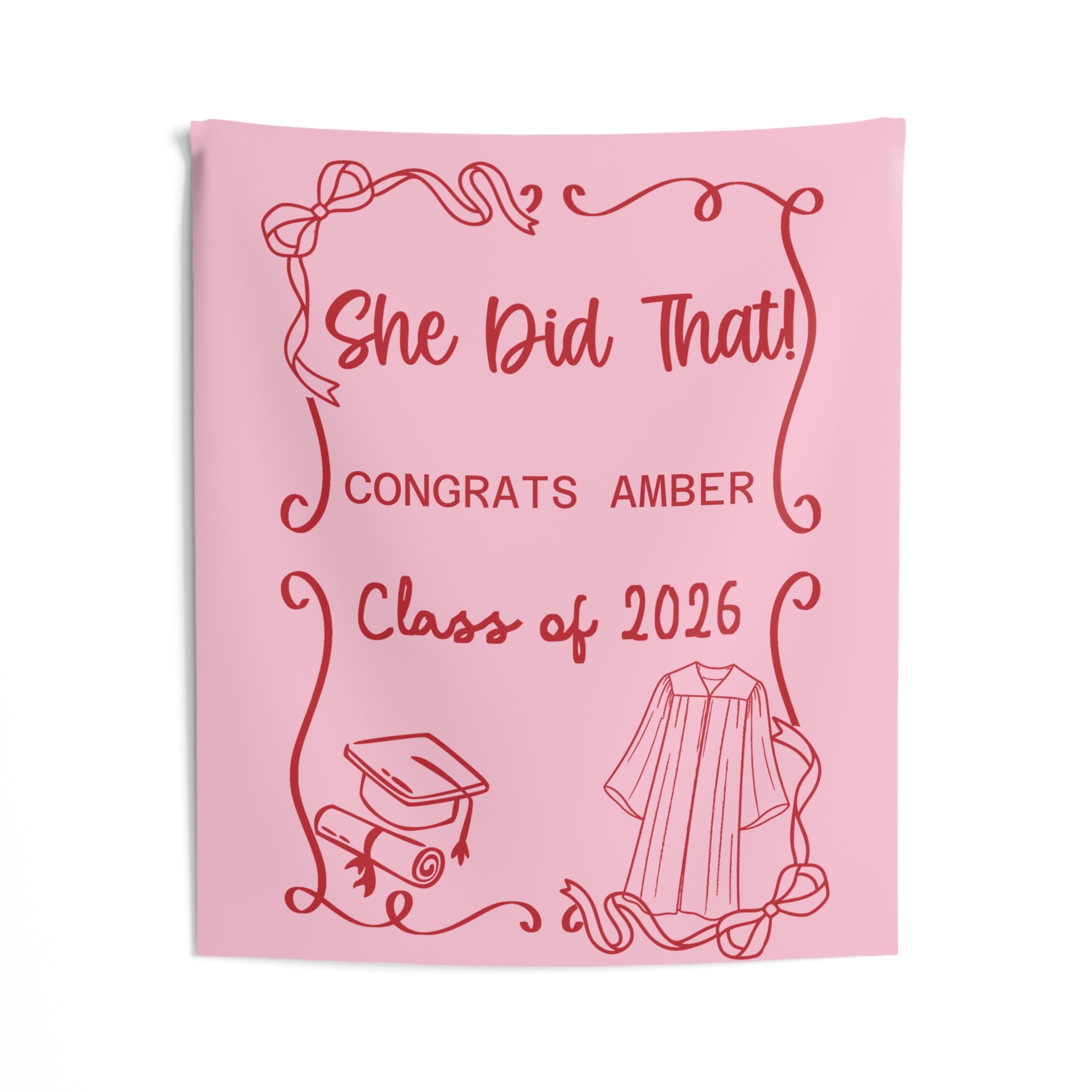 She Did That Class of 2026 Graduation Banner Indoor Wall Tapestry | Pink Red Coquette Backdrop by Printify