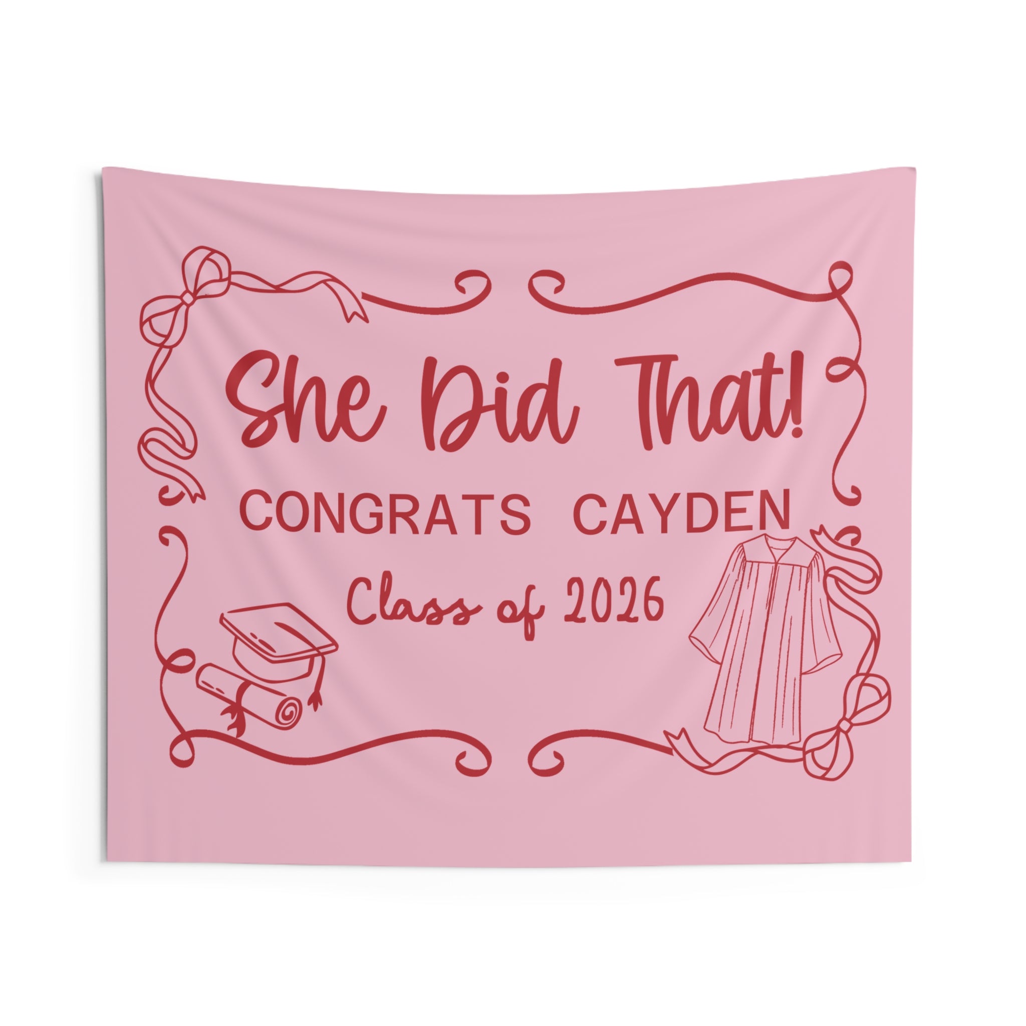 She Did That Class of 2026 Graduation Banner Indoor Wall Tapestry | Pink Red Coquette Backdrop by Printify
